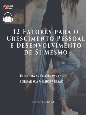 cover image of 12 Fatores para o Crescimento Pessoal e Desenvolvimento de Si Mesmo